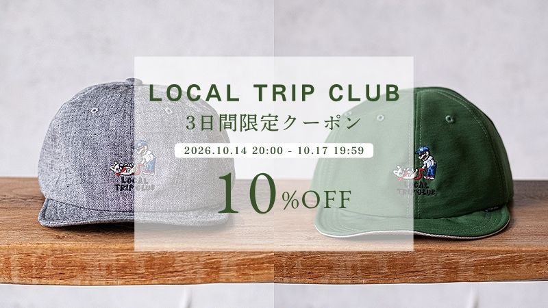 【早割10%OFF】LOCAL TRIP CLUB 10/14(水)20:00 RELEASE